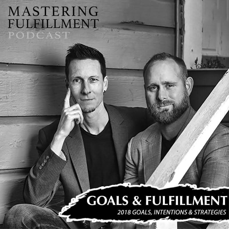 Scott Berry, Joshua Wenner, Lifestyle, Creating your ideal lifestyle, happiness, Mastering Fulfillment, goal fulfillment, intentions, 2018