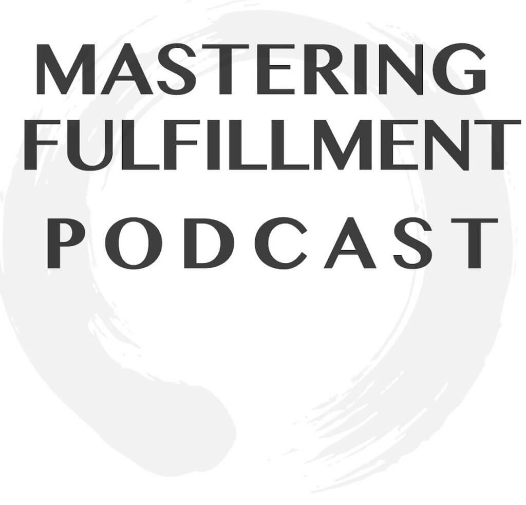 Mastering Fulfillment Podcast